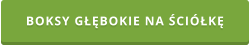 BOKSY GŁĘBOKIE NA ŚCIÓŁKĘ