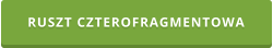 RUSZT CZTEROFRAGMENTOWA