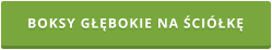 BOKSY GŁĘBOKIE NA ŚCIÓŁKĘ