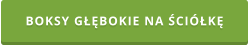 BOKSY GŁĘBOKIE NA ŚCIÓŁKĘ