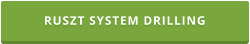 RUSZT SYSTEM DRILLING