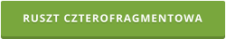 RUSZT CZTEROFRAGMENTOWA