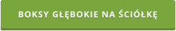 BOKSY GŁĘBOKIE NA ŚCIÓŁKĘ
